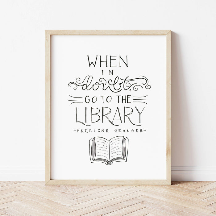 When In Doubt, Go To The Library Print