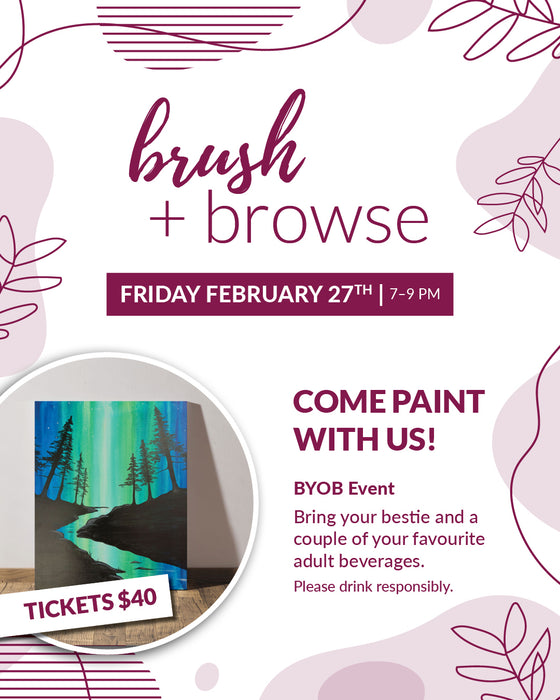 Brush & Browse Paint Workshop - Friday February 27th from 7pm - 9pm