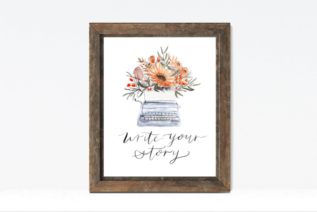 Write Your Story / 8 x 10 Print
