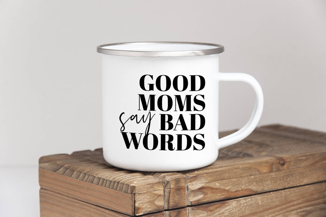 Good Moms Say Bad Words Camper Mug