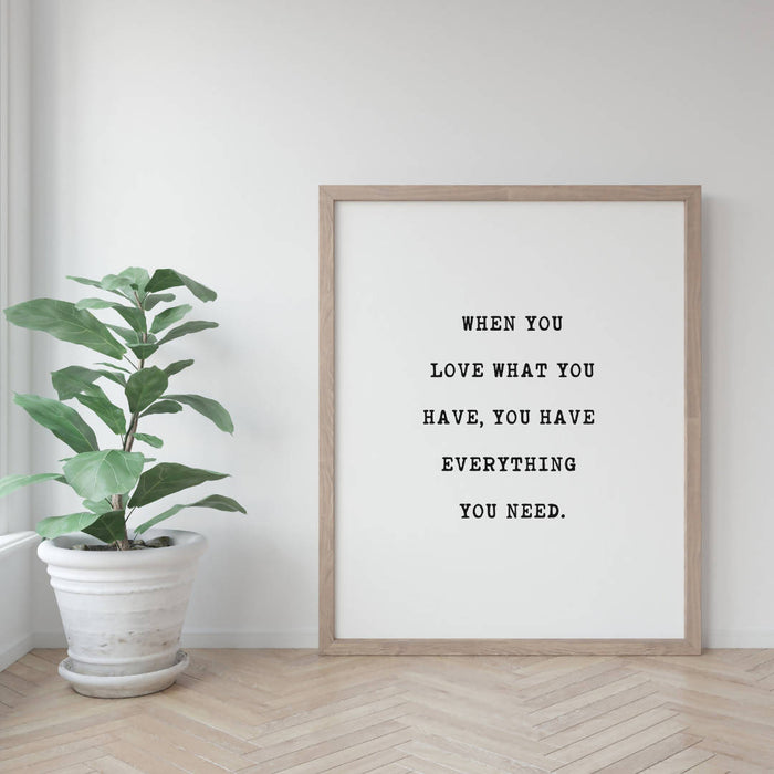 Love What You Have Print