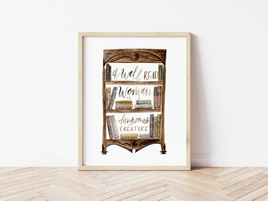 A Well Read Woman is a Dangerous Creature / 8 x 10 Print