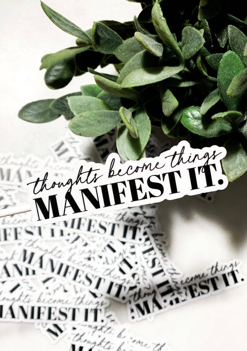 Thoughts Become Things, Manifest It Vinyl Sticker