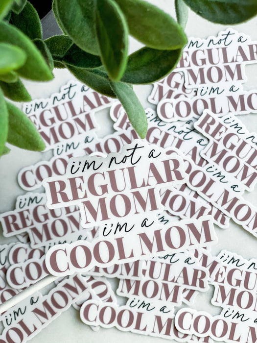 I'm not a regular mom, I'm a cool mom Vinyl Sticker