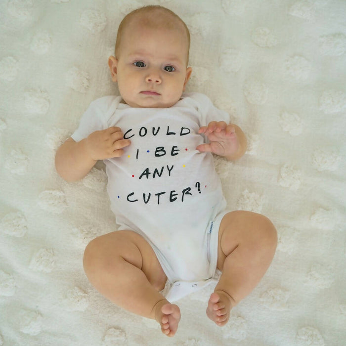 Baby Onesie - Could I Be Any Cuter?
